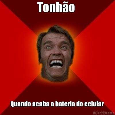 Tonh�o  Quando acaba a bateria do celular 
