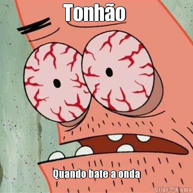 Tonh�o  Quando bate a onda
