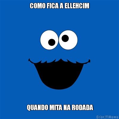 COMO FICA A ELLEHCIM  QUANDO MITA NA RODADA