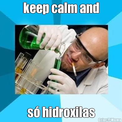 keep calm and s� hidroxilas