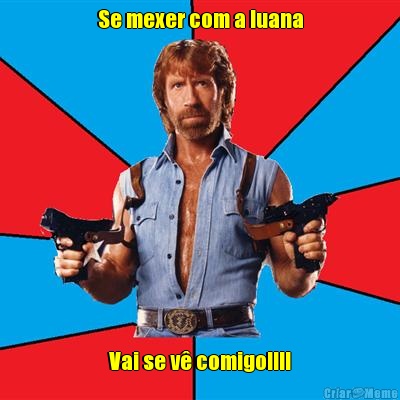 Se mexer com a luana Vai se v� comigo!!!!