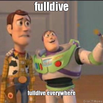 fulldive fulldive everywhere