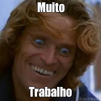 Muito Trabalho