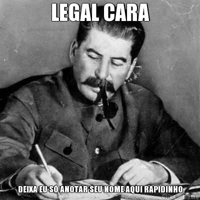 LEGAL CARA DEIXA EU S� ANOTAR SEU NOME AQUI RAPIDINHO