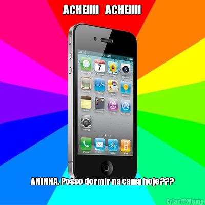 ACHEI!!!   ACHEI!!! ANINHA, Posso dormir na cama hoje???