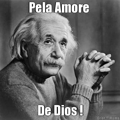 Pela Amore  De Dios !