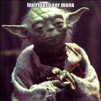 inxirida tu ser mana 