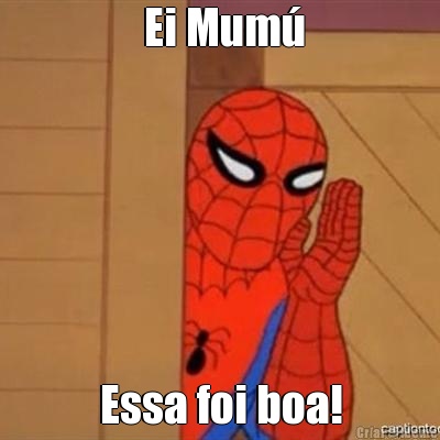  Ei Mum� Essa foi boa!