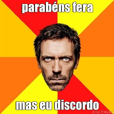 parab�ns fera mas eu discordo
