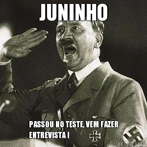 JUNINHO PASSOU NO TESTE, VEM FAZER
ENTREVISTA !