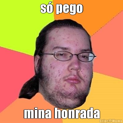 s� pego mina honrada