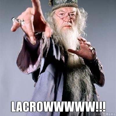  LACROWWWWW!!!