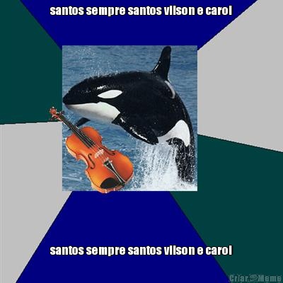 santos sempre santos vilson e carol santos sempre santos vilson e carol
