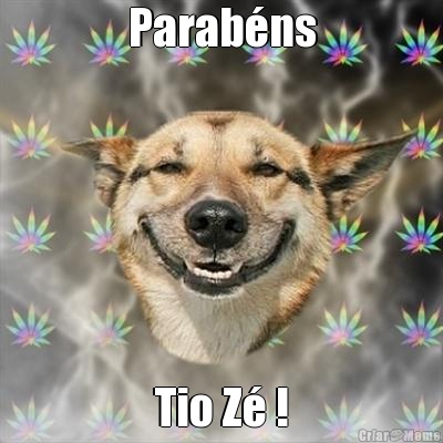 Parab�ns Tio Z� !
