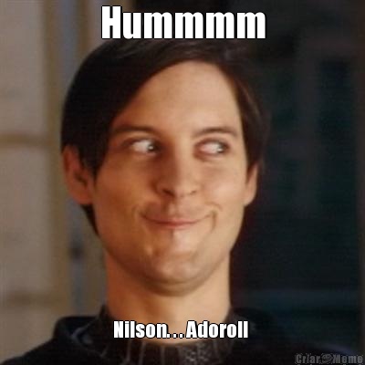 Hummmm Nilson. . . Adoro!! 