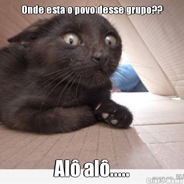 Onde esta o povo desse grupo?? Al� al�.....
