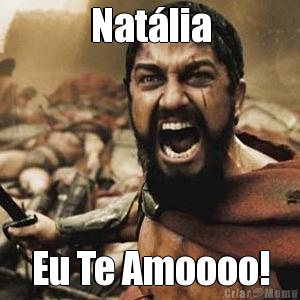 Nat�lia Eu Te Amoooo!