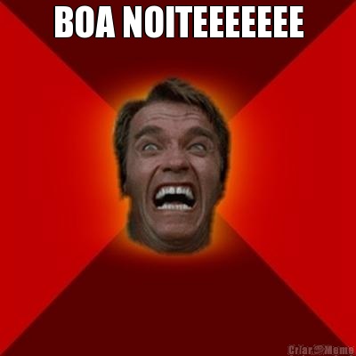 BOA NOITEEEEEEE 