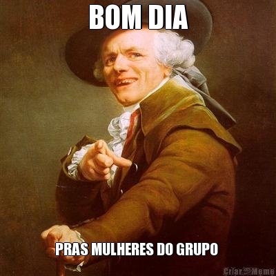 BOM DIA PRAS MULHERES DO GRUPO 