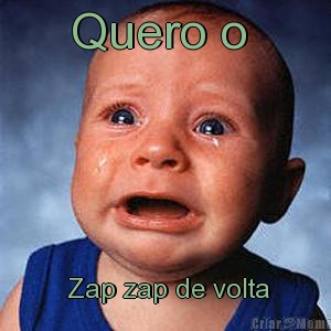 Quero o   Zap zap de volta