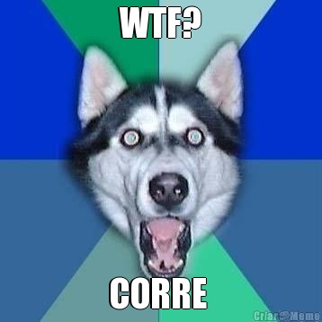 WTF? CORRE 