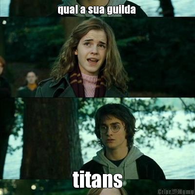 qual a sua guilda  titans