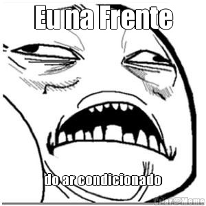 Eu na Frente  do ar condicionado 