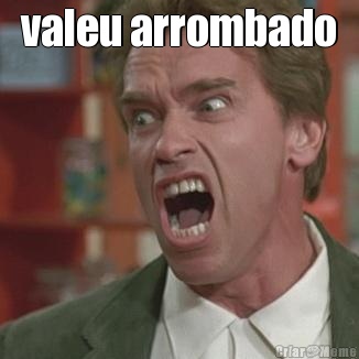 valeu arrombado 