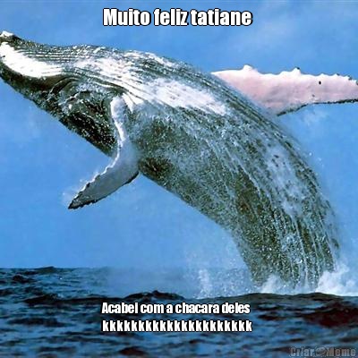 Muito feliz tatiane  Acabei com a chacara deles
kkkkkkkkkkkkkkkkkkkkk 
