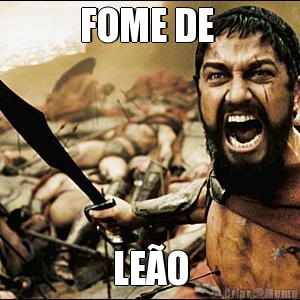 FOME DE  LE�O