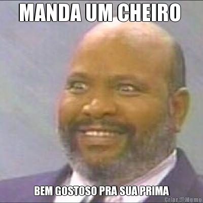 MANDA UM CHEIRO  BEM GOSTOSO PRA SUA PRIMA