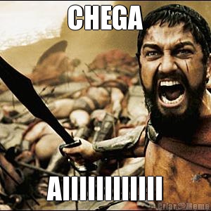 CHEGA AIIIIIIIIIIII