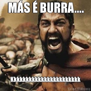 M�S � BURRA.... Kkkkkkkkkkkkkkkkkkkkkkk