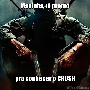 Maninha, t� pronto pra conhecer o CRUSH
