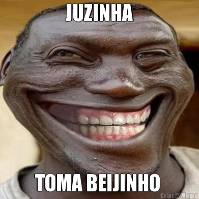 JUZINHA TOMA BEIJINHO 