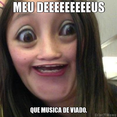 MEU DEEEEEEEEEUS QUE MUSICA DE VIADO.