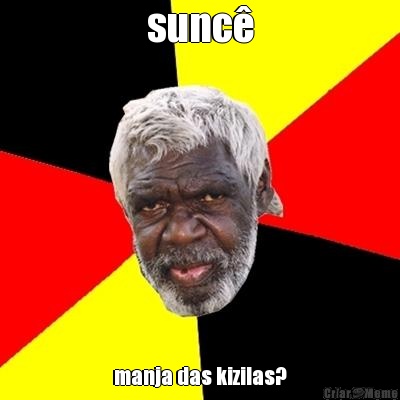 sunc� manja das kizilas?
