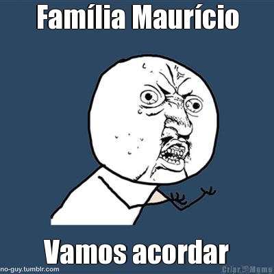 Fam�lia Maur�cio Vamos acordar