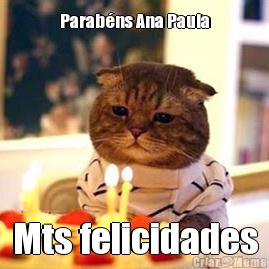 Parab�ns Ana Paula Mts felicidades