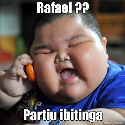 Rafael ?? Partiu ibitinga