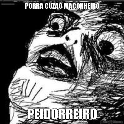 PORRA CUZAO MACONHEIRO PEIDORREIRO