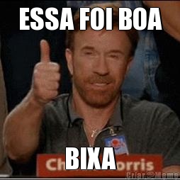 ESSA FOI BOA BIXA