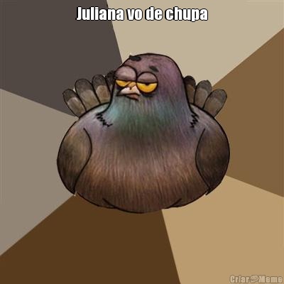 Juliana vo de chupa 