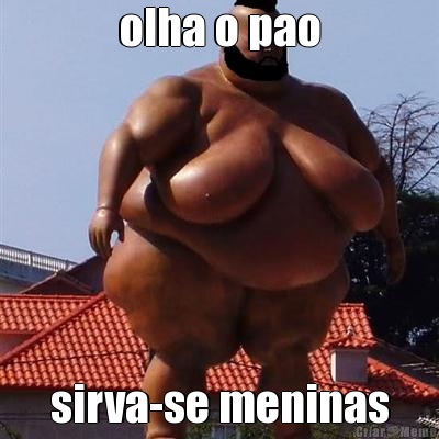 olha o pao sirva-se meninas