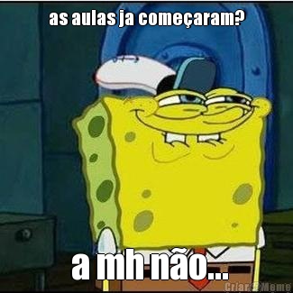 as aulas ja come�aram?  a mh n�o...