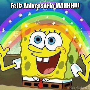 Feliz Anivers�rio MAHHH!!! 