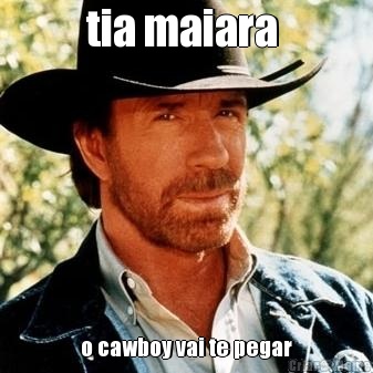 tia maiara  o cawboy vai te pegar