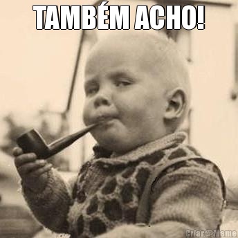 TAMB�M ACHO! 