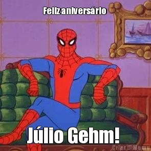 Feliz anivers�rio  J�lio Gehm! 