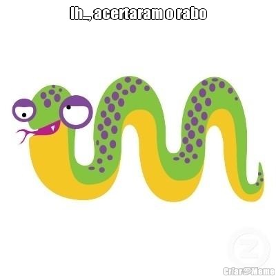 Ih..., acertaram o rabo 